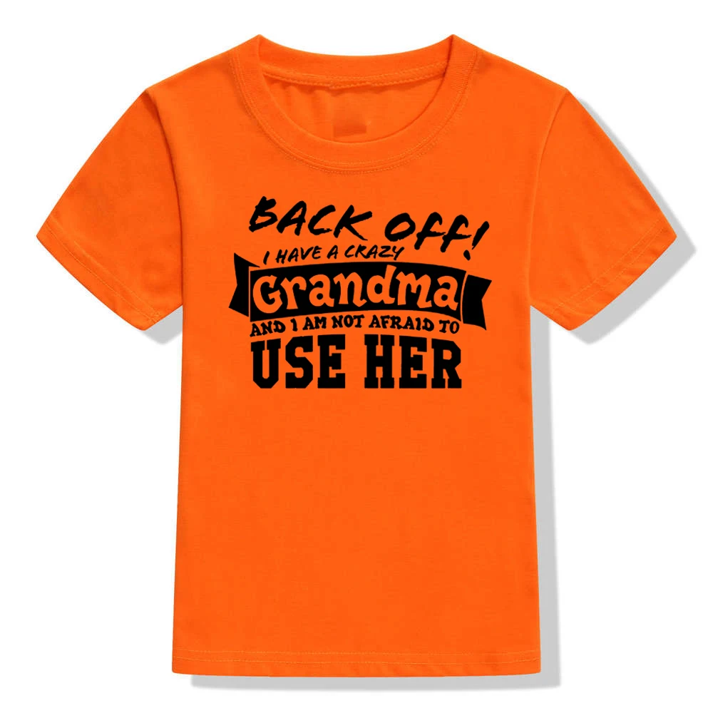 Детская забавная футболка с надписью «Back Off I Have A Crazy Grandma» футболка унисекс с короткими рукавами и надписью для малышей Модная уличная одежда для мальчиков и девочек