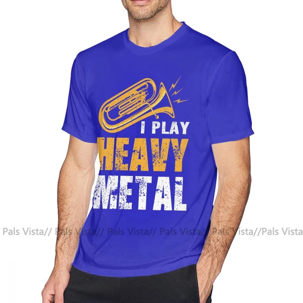 Tuba/футболка I Play Heavy Metal tuba euphonium, игрок, марширующая группа, футболка, графическая футболка с короткими рукавами, XXX Basic Man, футболка - Цвет: Синий