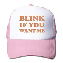 Blink If You Want Me сетчатая Бейсболка унисекс Регулируемая Кепка В Стиле Дальнобойщика розовый
