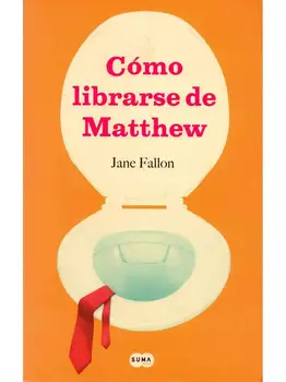 

How get rid of Matthew - Jane Fallon