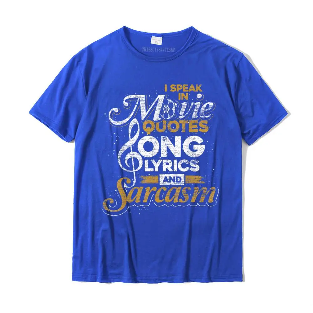 Casual Slim Fit Men T Shirt Company Summer Short Sleeve Crewneck Pure Cotton T Shirt Printed On Tee Shirt Top Quality I Speak In Movie Quotes Song Lyrics And Sarcasm T-Shirt__MZ16047 blue