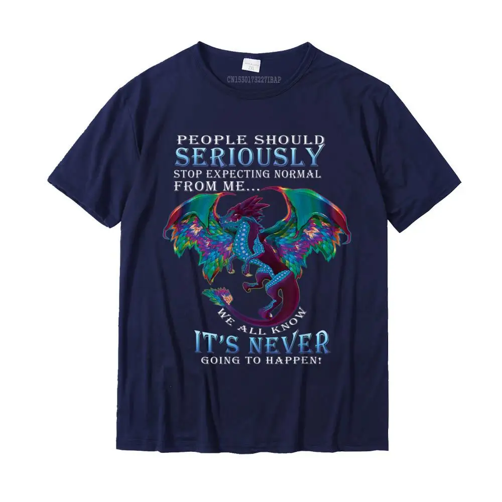 3D Printed 100% Cotton Men Short Sleeve Tees Casual Summer T-Shirt Birthday Tops Shirts Coupons O Neck Drop Shipping Funny Dragon Shirt Women Men Stop Expecting Normal From Me T-Shirt__MZ17174 navy