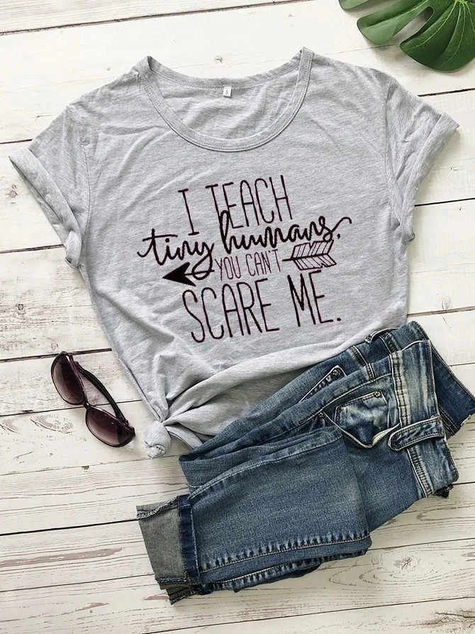 Gray-black text I teach You can't scare me Футболка подарок учителю гранж tumblr camiseta rosa feminina футболки графические женские модные топы Готическая футболка - Цвет: Gray-black text