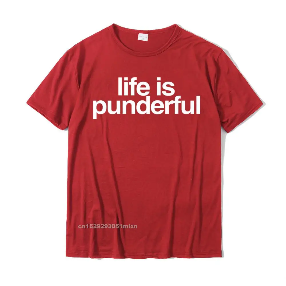 Family Tops Tees New Arrival Round Collar Normal Short Sleeve Pure Cotton Men T-shirts Design Tops Tees Free Shipping Life is Punderful T-shirt Pun T-shirt Statement Tee__4812 red