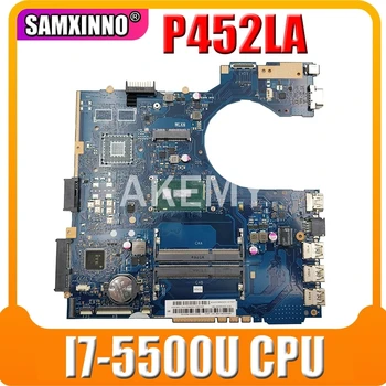 

Akemy P452LA motherboard For Asus P452 P452L P452LA P452LJ P452LJ Laptop motherboard Mainboard 100% Tested I7-5500U CPU GMA HD
