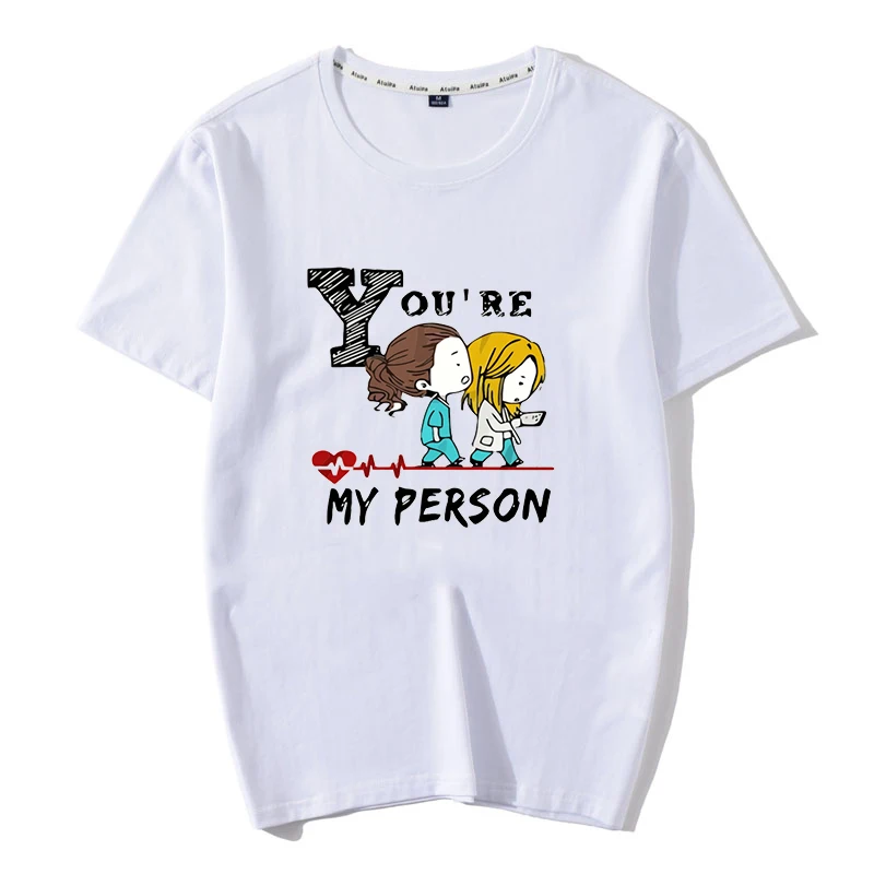 

Cartoon Greys Anatomy T-shirt Men/Women You're My Person Letter T Shirt 90s Harajuku Ullzang Fashion Unisex Tops Tee Female