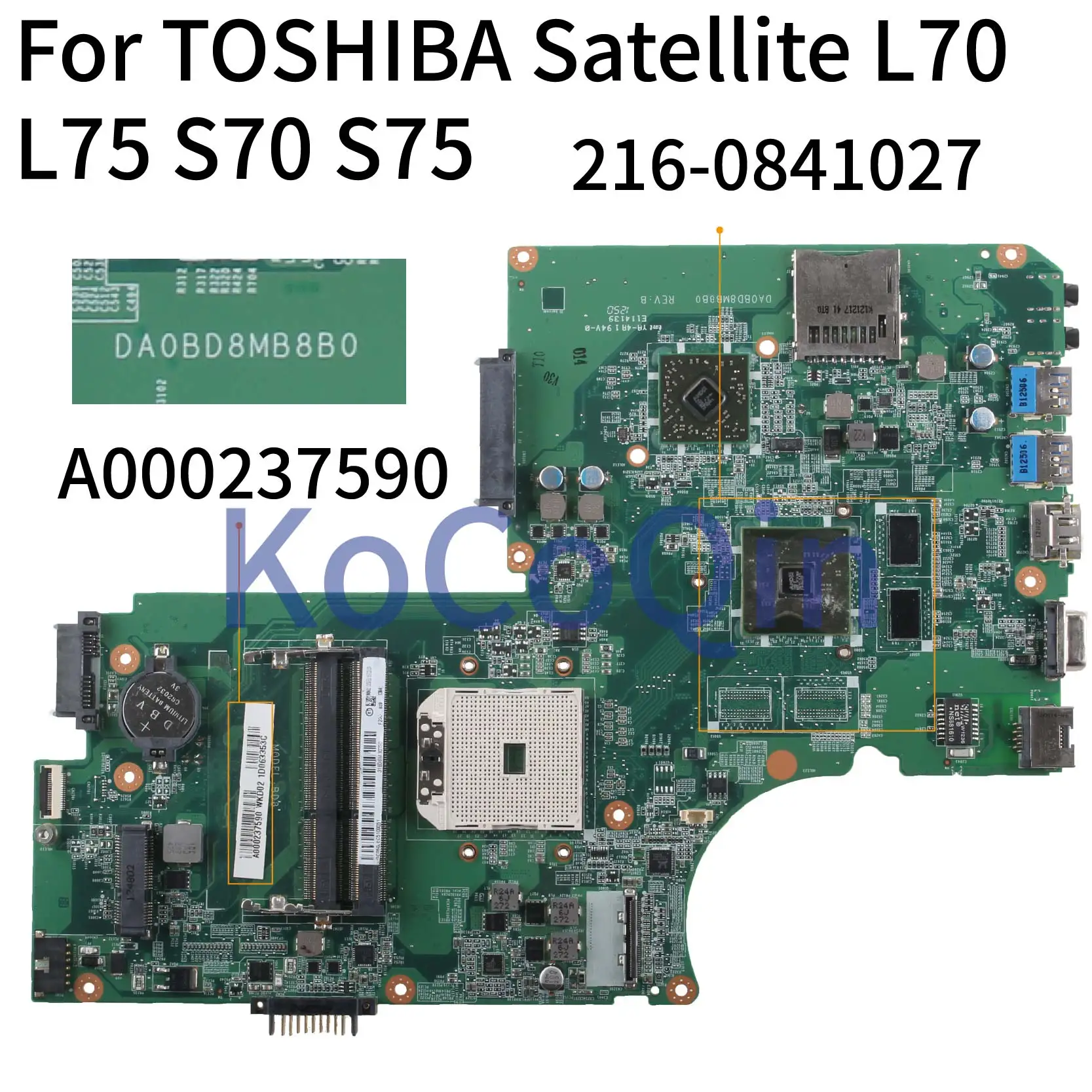 KoCoQin материнская плата для ноутбука TOSHIBA Satellite L70 L75 S70 S75 материнская плата DA0BD8MB8B0 A000237590 216-0841027