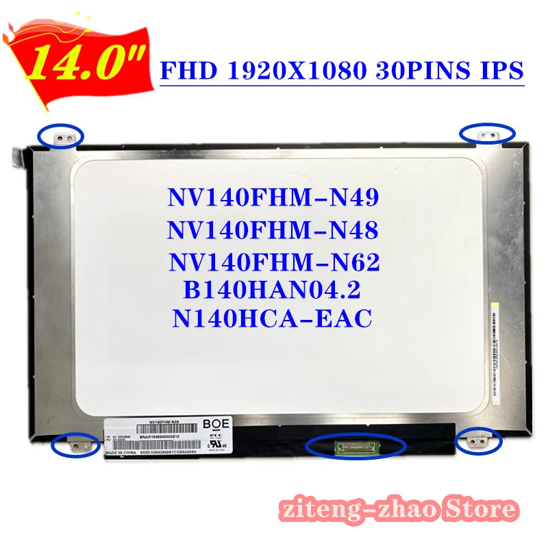 

14.0" Laptop LCD Screen NV140FHM-N49 FIT B140HAN04.2 N140HCA-EAC Rev.C1 1920*1080 EDP 30 Pins Narrow Bezel IPS Display Panel