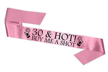

30 & Hot - Buy me a Shot!' Party Sash 30th Birthday Night Going Out Sashes A...