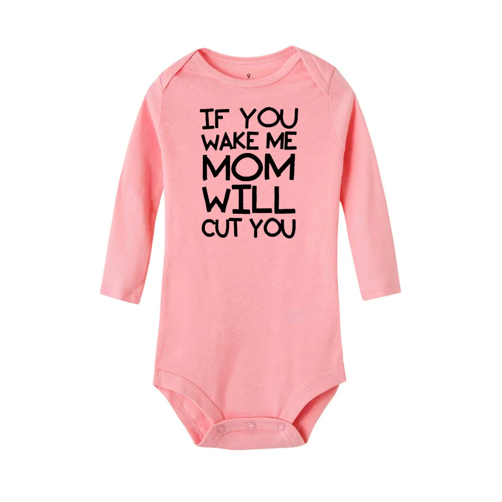 If You Wake Me Mom Will Cut You Baby; боди для мальчиков и девочек; комбинезоны с длинными рукавами для малышей; зимний комбинезон; Ropa; хлопковый комбинезон
