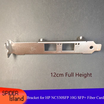 

Full High Bracket for HP NC530SFP 10G SFP+ 2U Bracket 12cm 2 Port Fiber Card Network Adapter NC530SFP Bracket