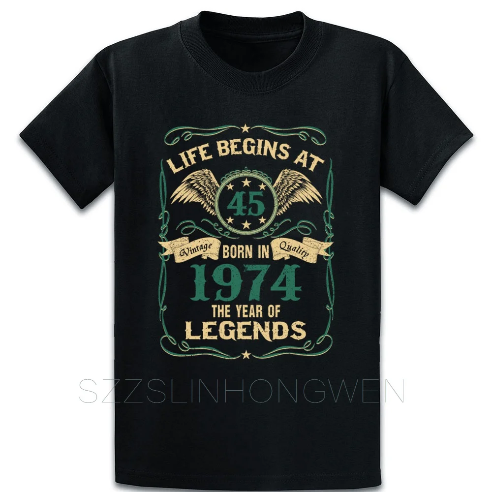 

Life Begins At 45 Legends Are Born In 1974 T Shirt Casual Print Male Summer Style Crew Neck Cotton Normal Famous Shirt