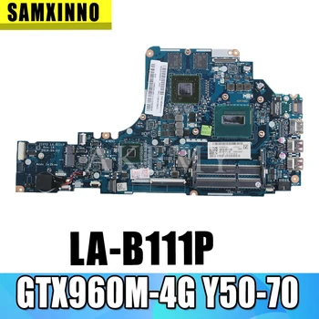 

HD LA-B111P Laptop motherboard For Lenovo Y50-70 original mainboard I7-4720HQ/4710HQ GTX960M-4G