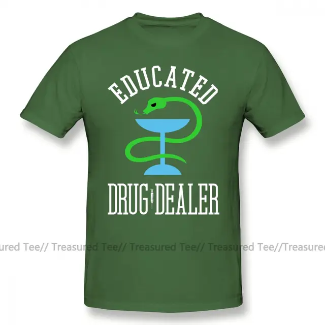 Pharmacy T Shirt Educated Drug Dealer Funny Nurse Doctor