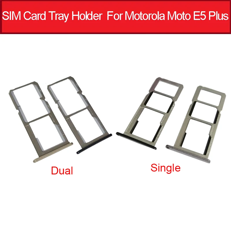 

Single Dual SIM Card Tray Holder For Motorola Moto E5 Plus Moto E Plus (5th Gen) XT1924 Micro SD Card Reader Slot Adapter Parts