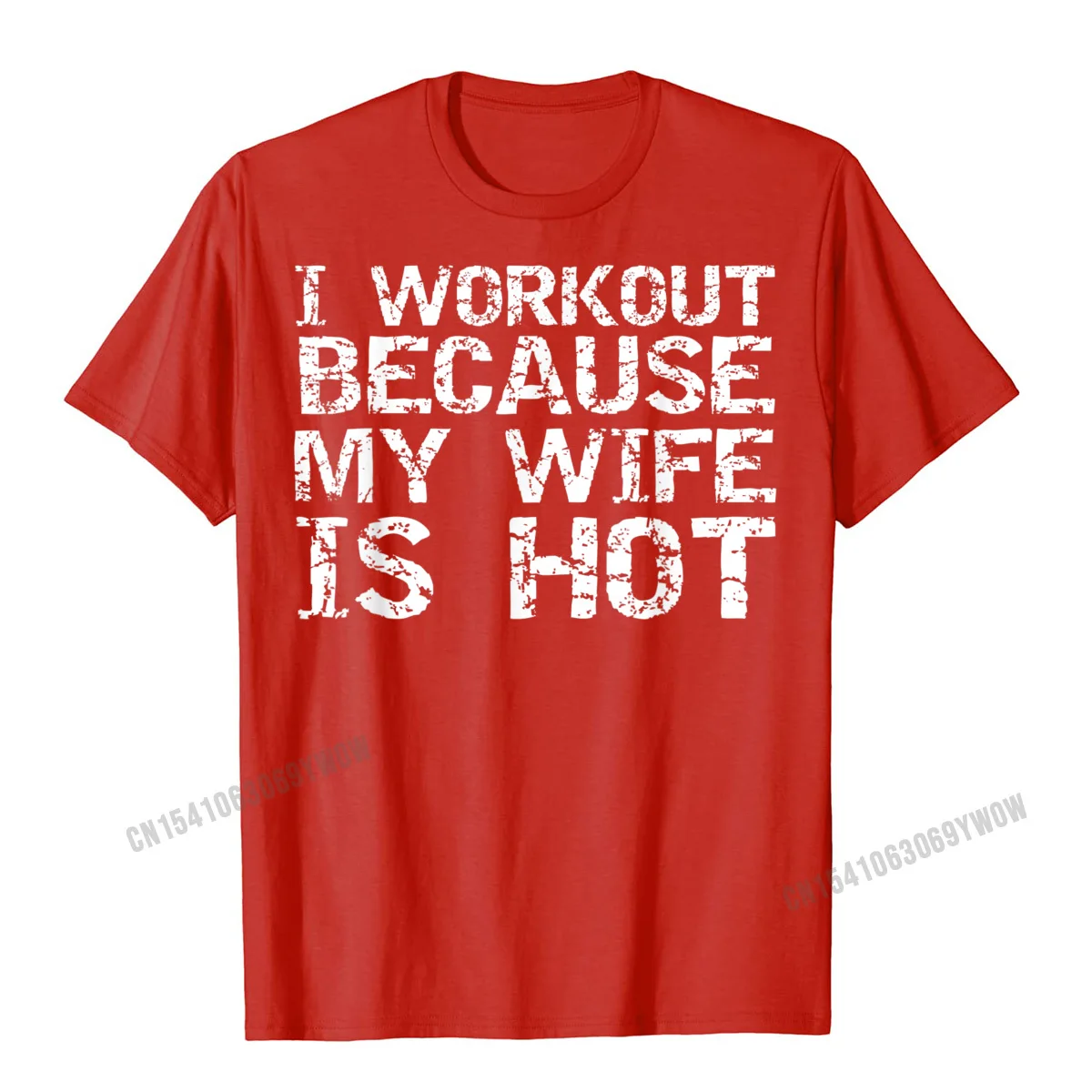 Normal 100% Cotton Men Short Sleeve Tops Tees Group Thanksgiving Day Top T-shirts 2021 Hot Sale Round Collar Clothing Shirt Funny Mens Fitness Gift I Workout because My Wife is Hot T-Shirt__457 red