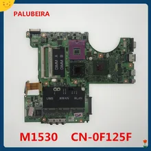 PALUBEIRA CN-0F125F 0F125F материнская плата для Dell XPS M1530 Тетрадь DDR2 F125F тестирование