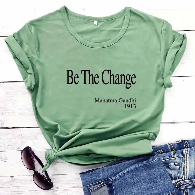Новое поступление Лето 2020 Повседневная забавная футболка с надписью Be The Change