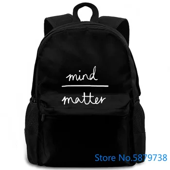 

Mind Over Matter Phrase Mao Zedong Philosophy Spirituality Control Cool Design 3D women men backpack laptop travel school
