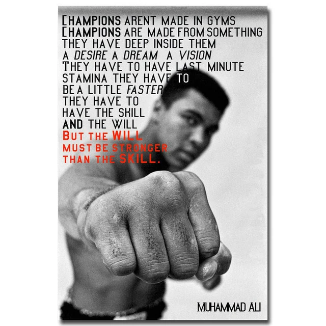 Muhammad Ali Quote: “Champions have to have the skill and the will