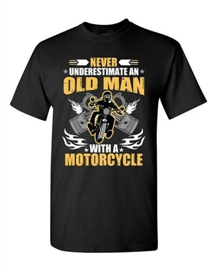 

Never Underestimate An Old Man With A Motorcycle Funny Dt Adult T-Shirt Tee Gym Tee Shirt
