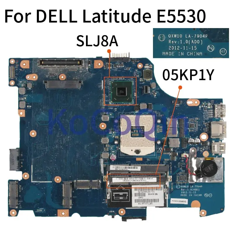 

For DELL Latitude E5530 PGA989 Laptop Mainboard CN-05KP1Y 05KP1Y QXW10 LA-7904P SLJ8C DDR3 Notebook MOTHERBOARD