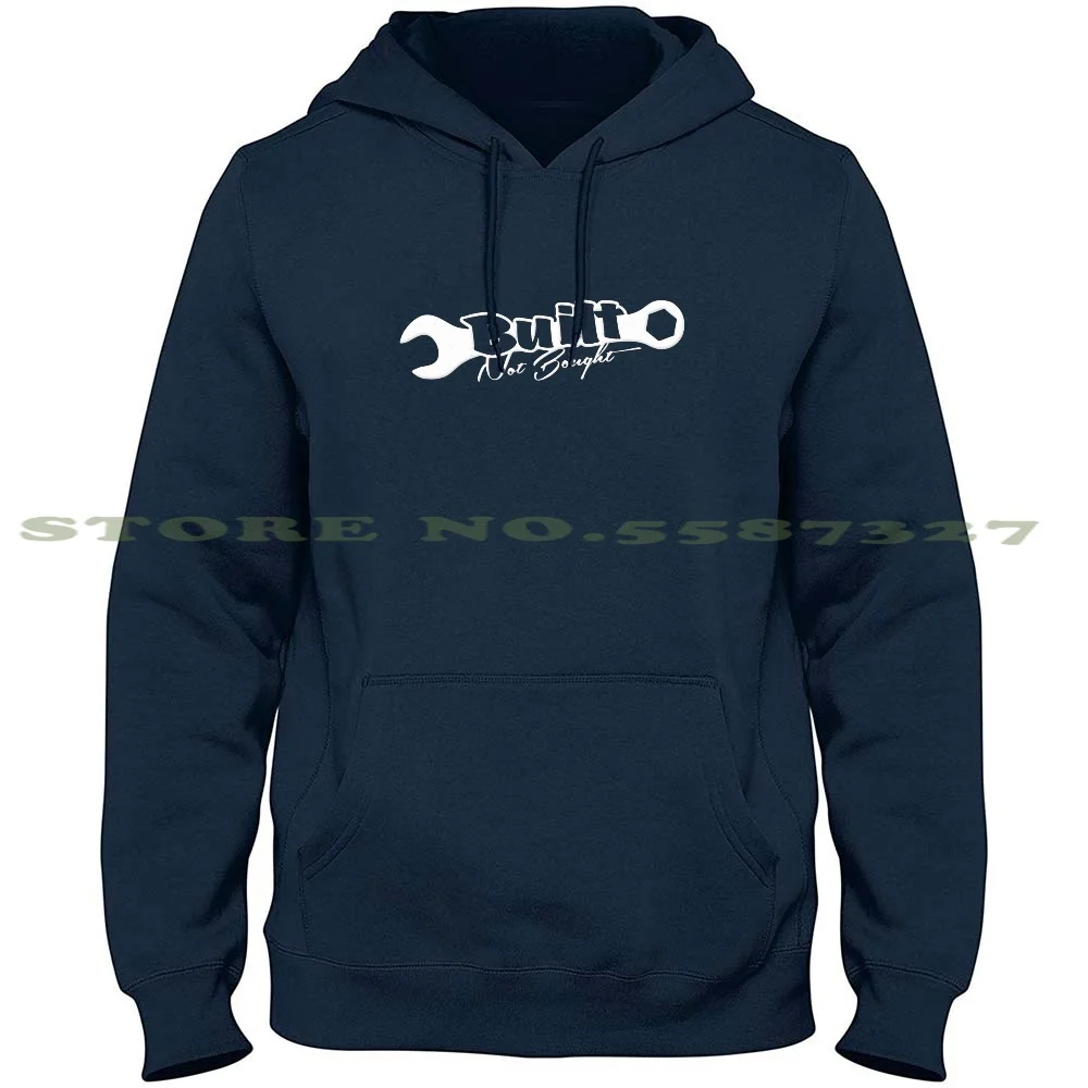 

Built Not Bought Long Sleeve Hoodie Sweatshirt Built Not Bought Not Built Not Bought Built Bought Jdm Racing Car Cars Race