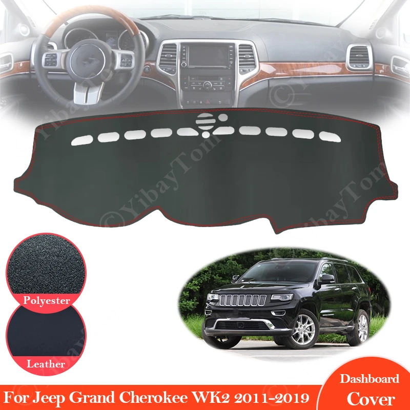 For Jeep Grand Cherokee WK2 2011 ~ 2019 Anti-Slip Leather Mat Dashboard Cover Dashmat Accessories Cape 2012 2013 2014 2015 2016 car shade cover