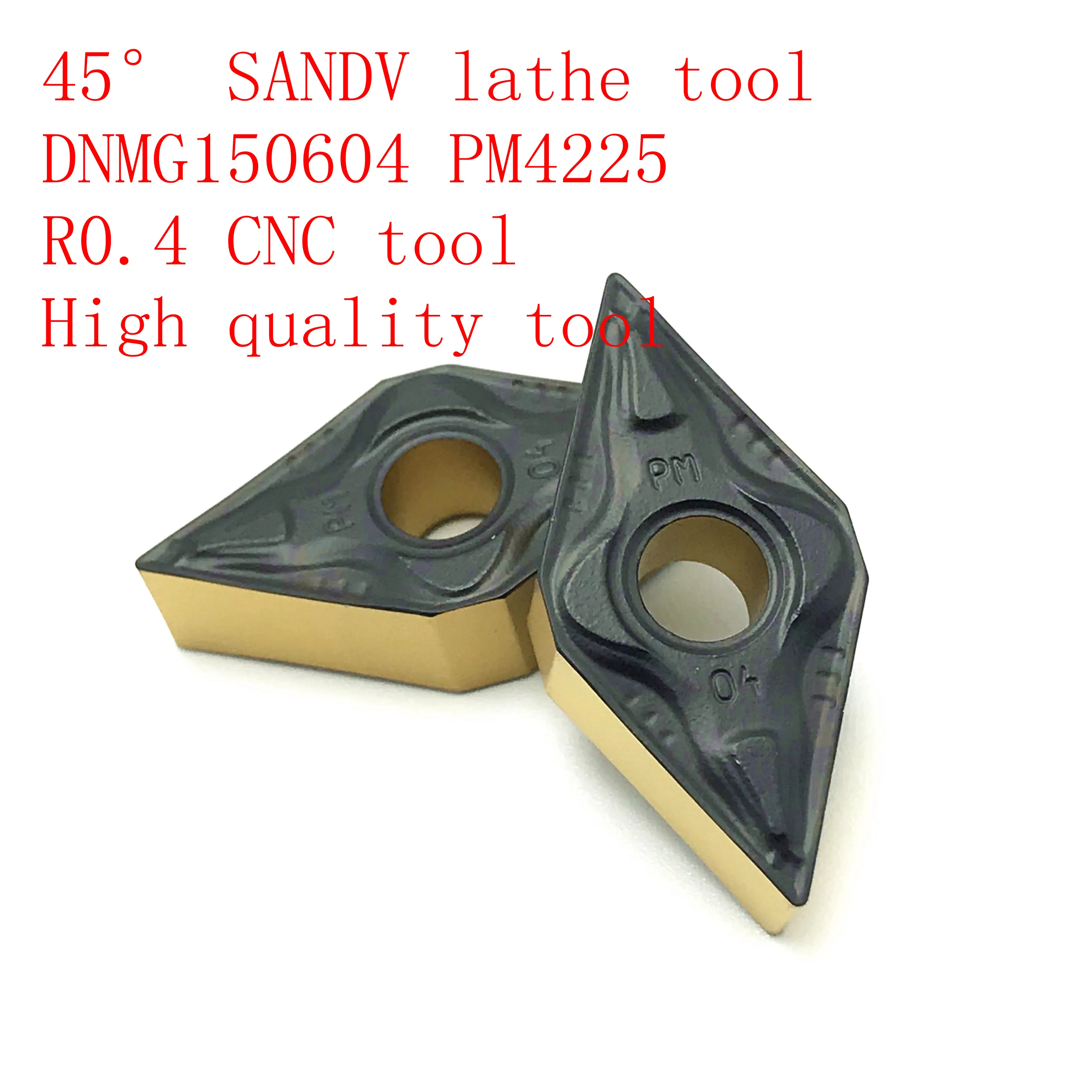 

45°SANDV high quality lathe tool DNMG150604 PM4225 carbide tool, external turning tool R0.4 CNC lathe tool finishing tool