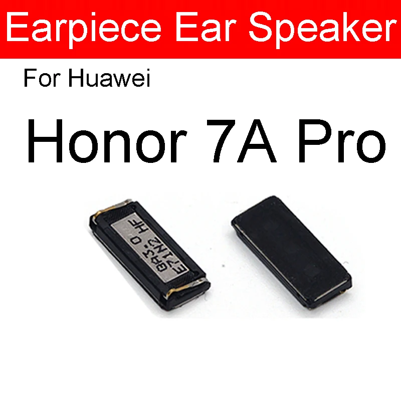 For Honor 7A Pro Динамик для наушников для huawei Honor 5C 6C Pro 6A 6X 7A 7C 7S 7X Play, громкий динамик, приемник, громкий динамик, запасные части - Цвет: For Honor 7A Pro