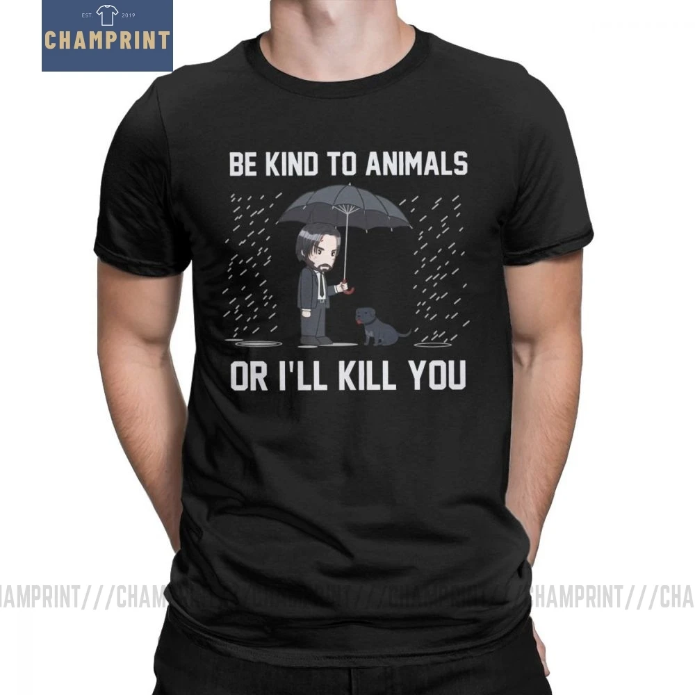 Мужские футболки John Wick Be kind to animals or Ill Kill You, футболки с коротким рукавом, топы, одежда, топы с круглым вырезом, хлопок, Подарочная футболка