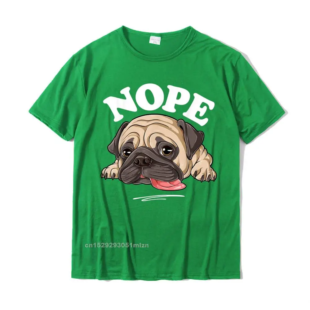 cosie Cheap Short Sleeve Printed T-shirts 100% Cotton O-Neck Men Tops & Tees Normal Tee-Shirt Fall Top Quality Nope Pug T Shirt Lazy Funny Kids Women Men Dog Lover Gift T-Shirt__4511 green