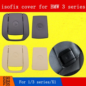 

For BMW 3 series E84 E90 F35 Child seat cover Rear seat buckle snap Isofix cover
