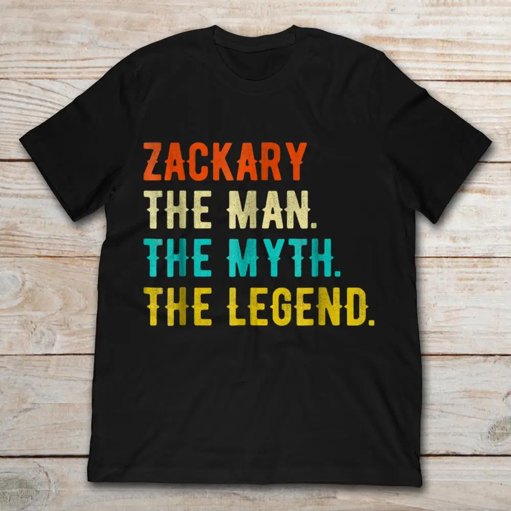 

Zackary The Man The Myth The Legend T-Shirt