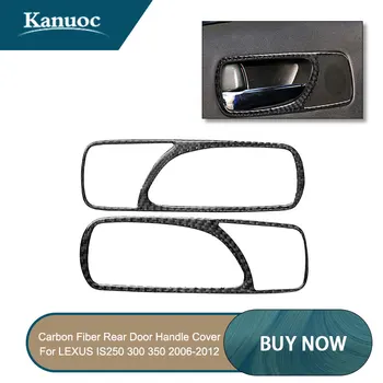 

Car Styling Carbon Fiber Car Rear Door Handle Cover Panel Trim 3D Sticker For LEXUS IS250 300 350 2006-2012