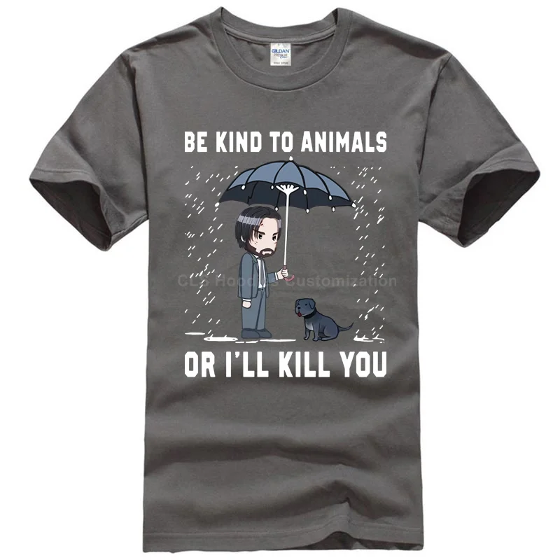 Men dark gray Keanu Ривз будьте добры к животным, или я буду убить вас футболка Черная Хлопковая мужская классная Повседневная футболка для мужчин унисекс новая мода - Цвет: Men dark gray