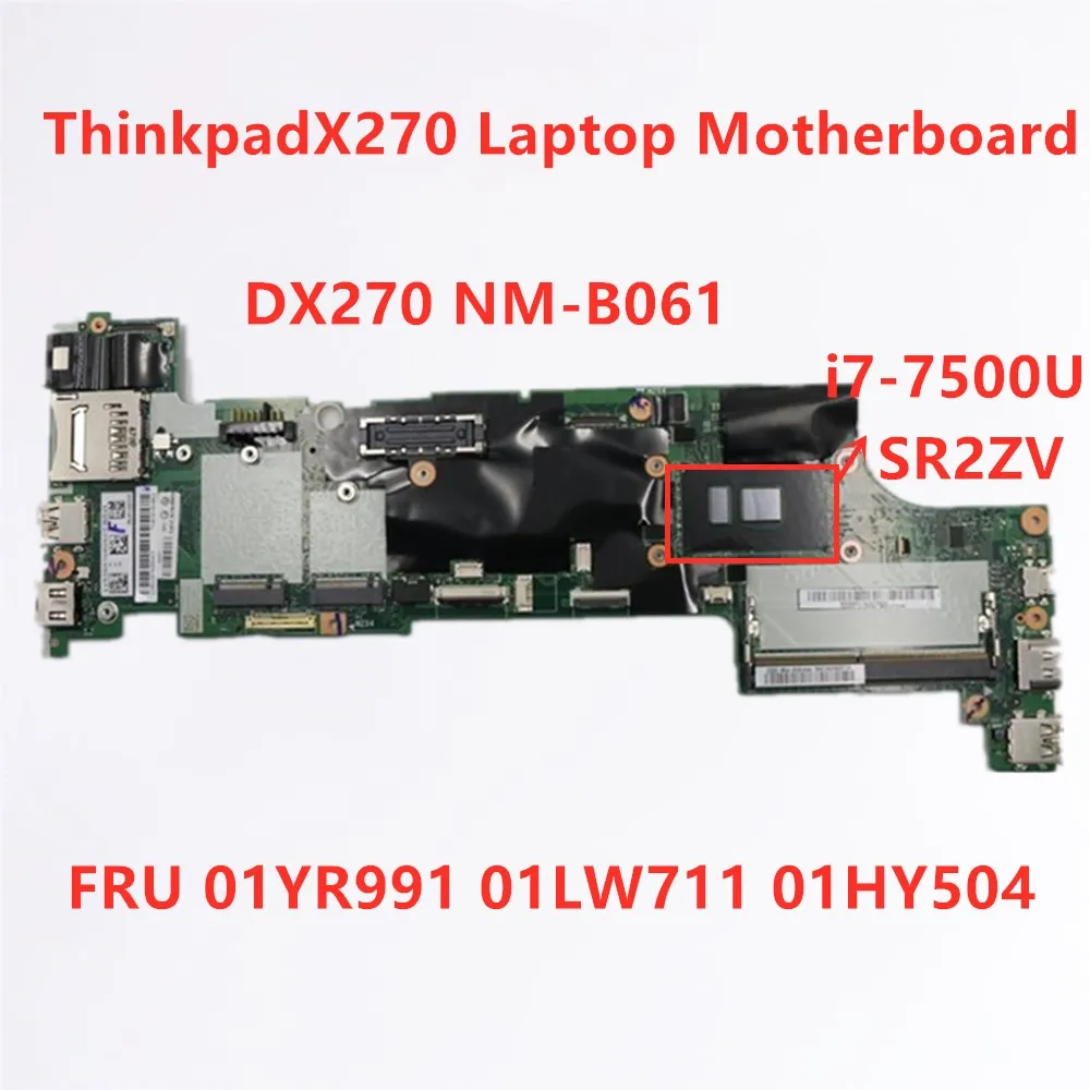 Nuovo Originale Per Lenovo Thinkpad X270 I7-7500U Scheda Madre Del Computer Portatile Fru 01Yr991 01Lw711 01Hy504