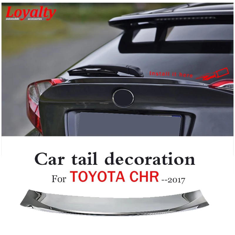 

Loyalty for Toyota C-HR 2016 2017 2018 Rear Trunk Spoiler Wing Cover Trim ABS Chrome Car Accessories