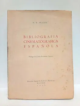 

Bibliografia cinematográfica española / Prol. de Carlos Fernández Cuenca