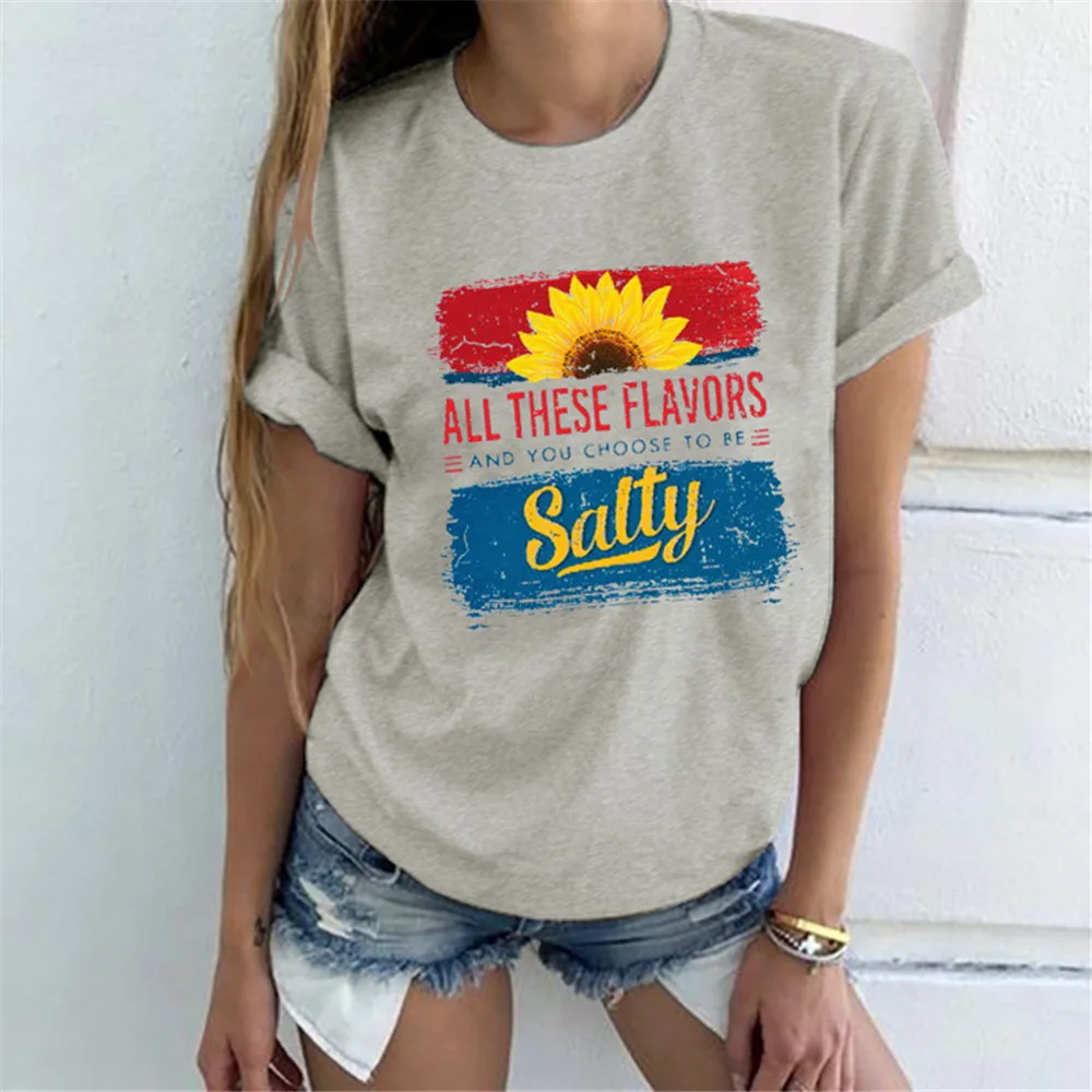 All These Flavors And You Choose To Be Salty Sunflower Print Women T Shirt Funny Graphic Harajuku Tshirts Female Summer Tops T Shirts Aliexpress