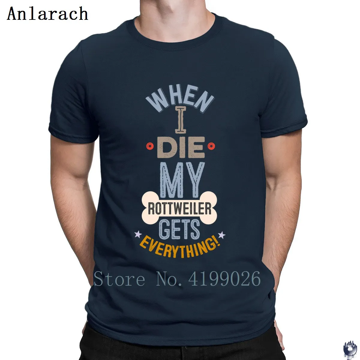 

When I Die My Rottweiler Gets Everything t-shirts Better Top Quality branded slim men's T Shirt Short Sleeve Summer Style