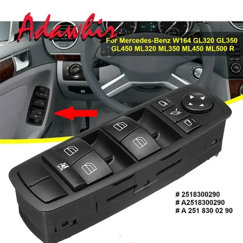 

Power Window Switch 2518300290 For benz W164 GL320 GL350 GL450 ML320 ML350 ML450 ML500 R320 R350 A 251 830 02 90