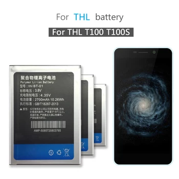 

For THL T100 T100S T11 BT 01 Replacement Li-polymer Batteries BT-01 For THL T100 T100S T11 2700mAh Rechargeable Mobile Battery