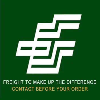 

Freight to Make Up The Difference CONTACT BEFORE YOUR ORDER
