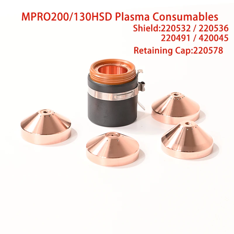 High Quality Mpro200 130HSD Plasma Cutting Machine Consumables Shield 220532 220536 220491 420045 Retaining Cap 220578