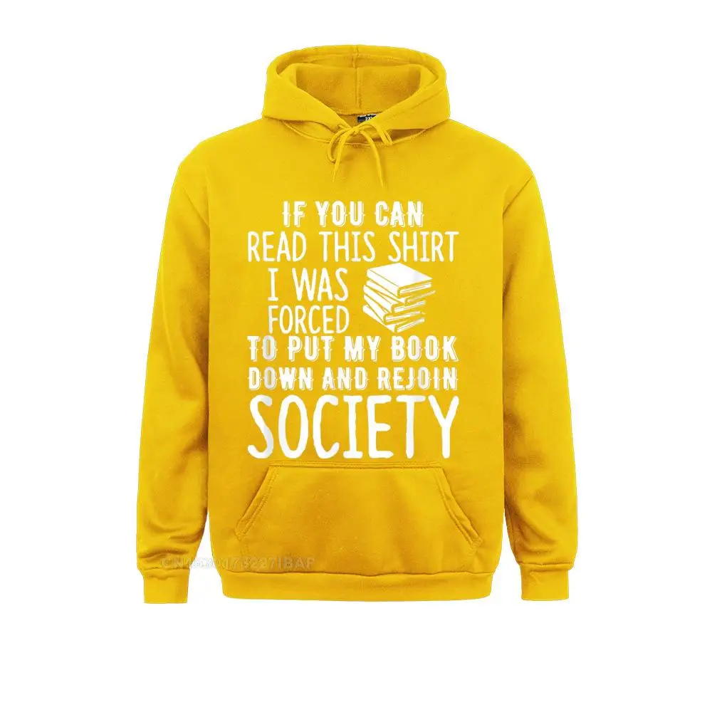 If You Can Read This Shirt I Was Forced To Put My Book Down Family Chinese Sweatshirts Women's Hoodies Normcore Sportswears