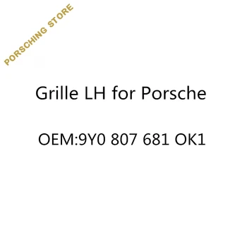 

Grille LH for Porsche OEM:9Y0807681OK1