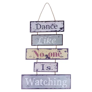 

Dance Like No One Is Watching Hanging Plaque 5-plate Hanging Plaque Sign