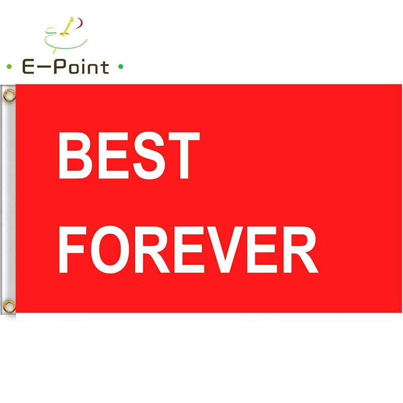 Знак Be Best Forever флаг 2фт* 3фт(60*90 см) 3фт* 5фт(90*150 см) размер рождественские украшения для домашнего флага баннер подарки