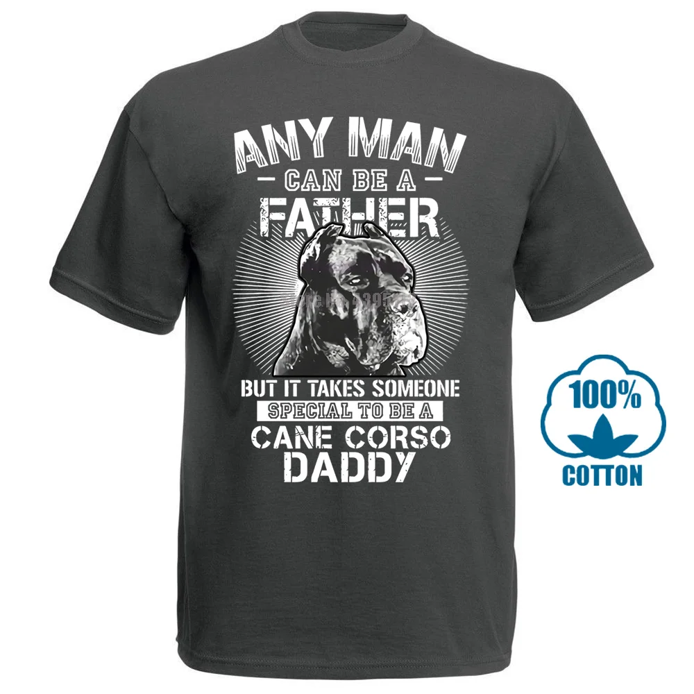 Any Man Can Be A Father Someone Special To Be Cane Corso Daddy Shirts 015820 - Цвет: Темно-серый